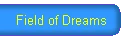 Field of Dreams