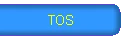 TOS